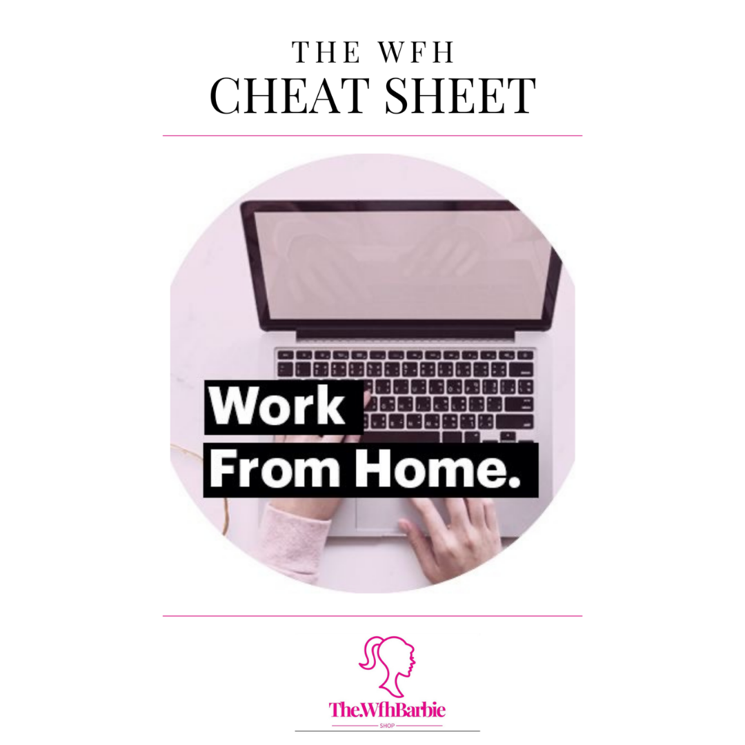 WFH Cheat Sheet