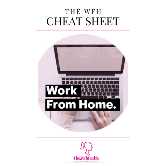 WFH Cheat Sheet